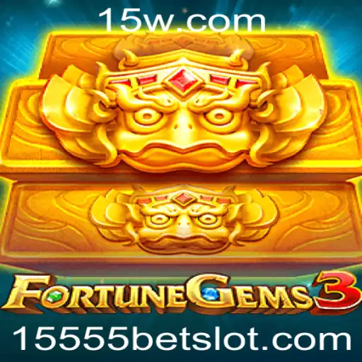 Descubra o Empolgante Mundo de FortuneGems3: Aposta 15555