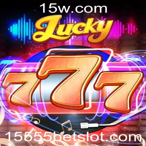 Descubra o Mundo Empolgante do Jogo Lucky777 com a Palavra-Chave 15555 Bet