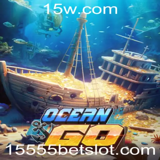 Explorando OceanGO: O Atraente Jogo de Apostas Online com o 15555 Bet